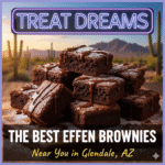 Treat Dreams: The Best Effen Brownies Near You in Glendale, AZ